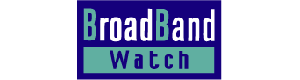BroadBand Watch